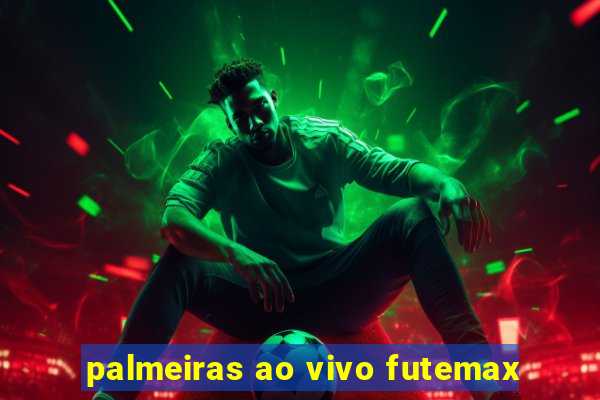 palmeiras ao vivo futemax